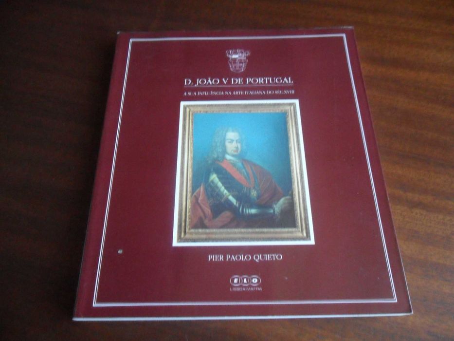 "D. João V de Portugal" de Pier Paolo Quieto - 1ª Edição de 1990