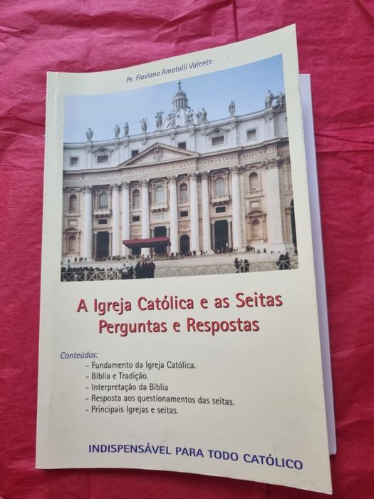 A igreja católica e as seitas , perguntas e respostas