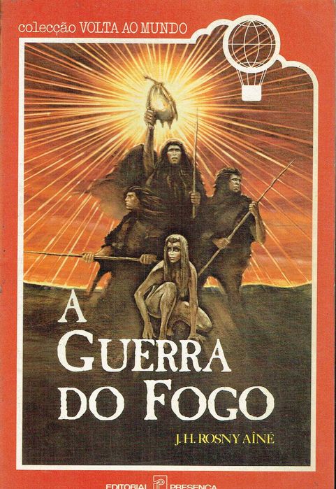 16440

A Guerra do Fogo
de J.-H. Rosny Aîné