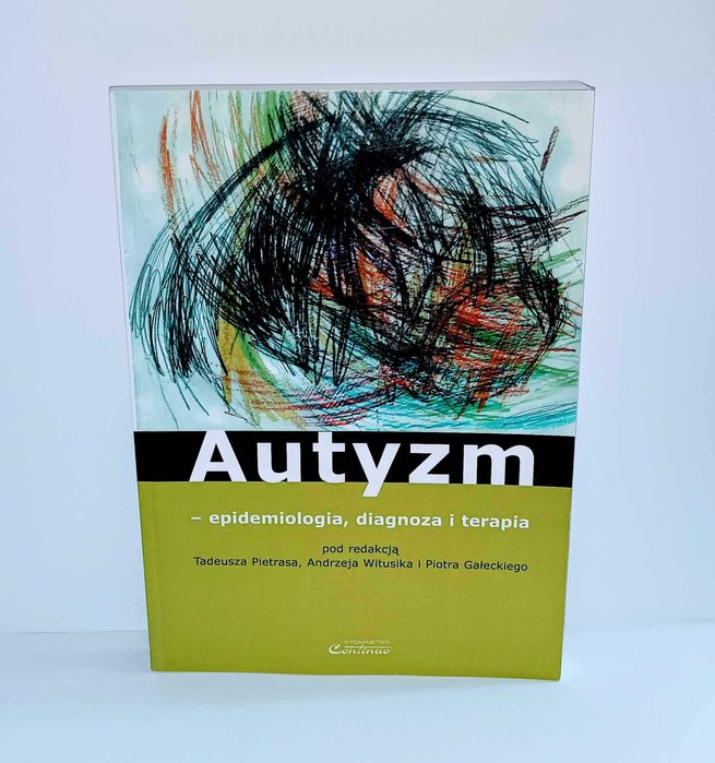 Autyzm Epidemiologia diagnoza i terapia UNIKAT