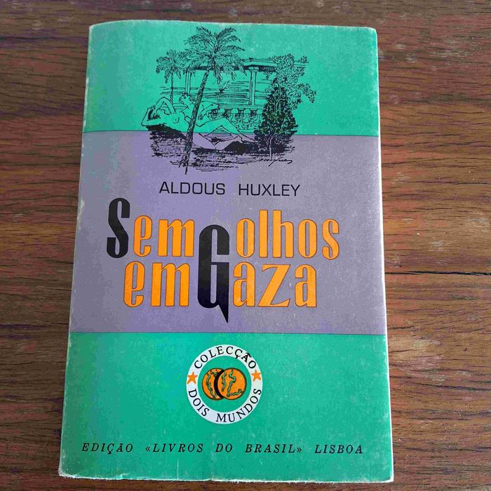 Sem Olhos em Gaza - Aldous Huxley