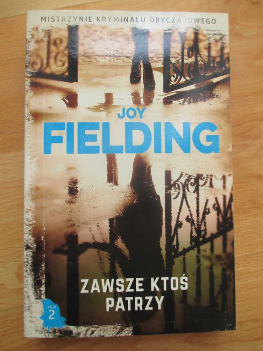 Joy Fielding, "Zawsze ktoś patrzy", nowa, nieczytana!
