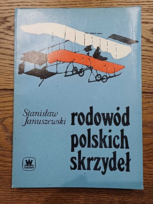 Książka "Rodowód polskich skrzydeł" - Stanisław Januszewski - 1981 rok