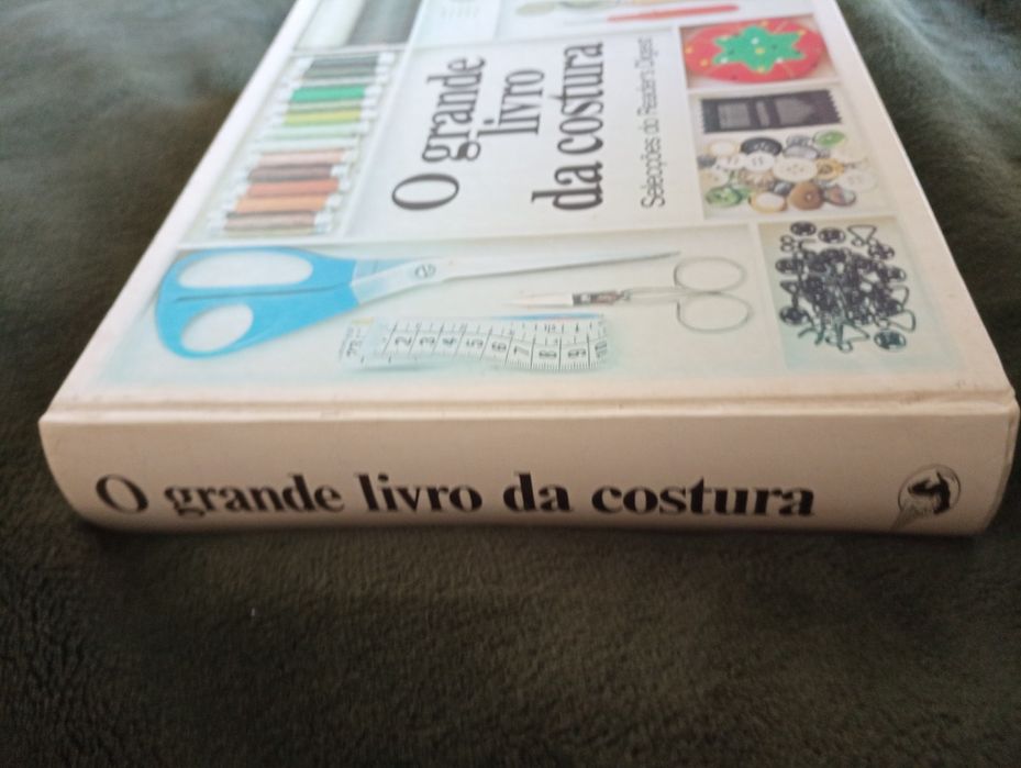 O Grande Livro da Costura.	1.ª Edição. Seleções Reader's Digest 1979*