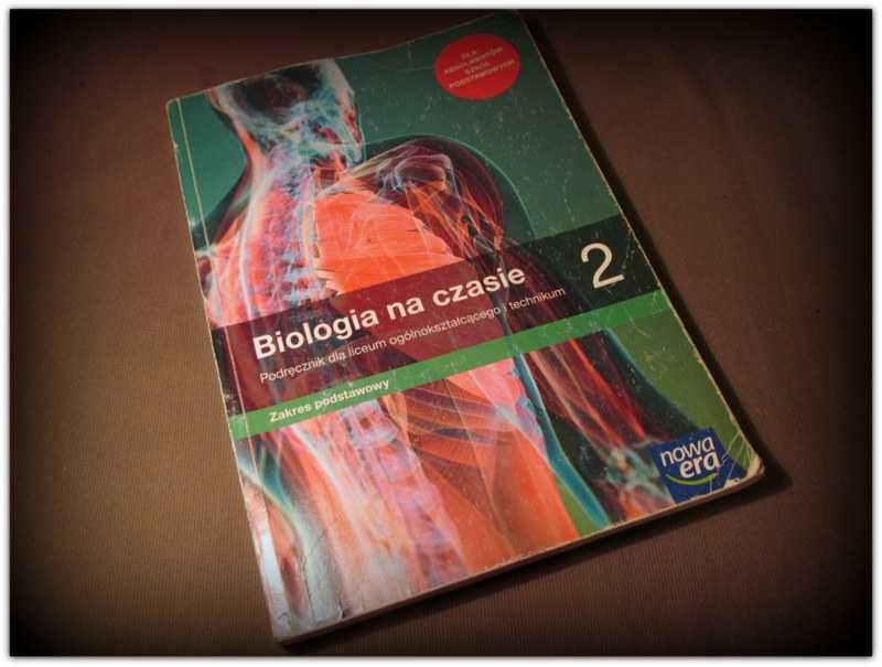 Biologia na czasie Podręcznik Klasa 2 Liceum i Technikum ZAKRES podst.