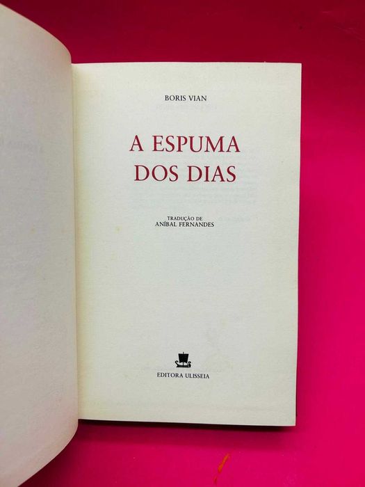 A Espuma dos Dias - Boris Vian