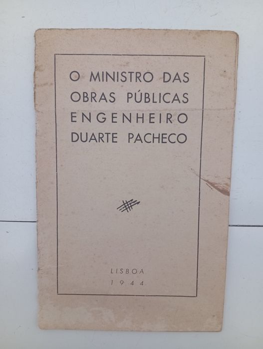 O Ministro das Obras Públicas Engenheiro Duarte Pacheco".