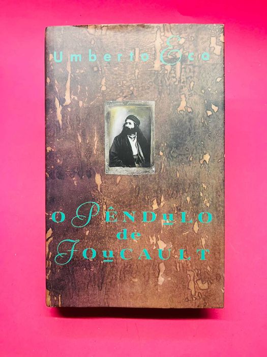 O Pêndulo de Foucault — Umberto Eco