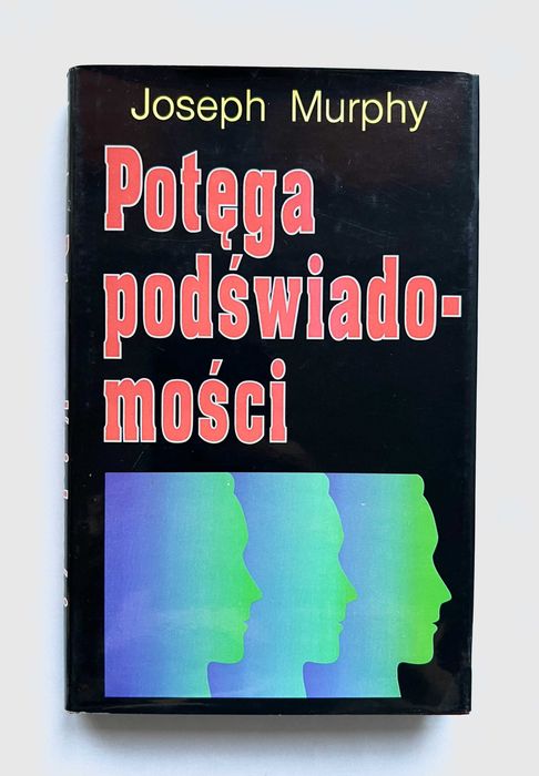 Potęga podświadomości - J. Murphy (rozwój osobisty, wydanie polskie)