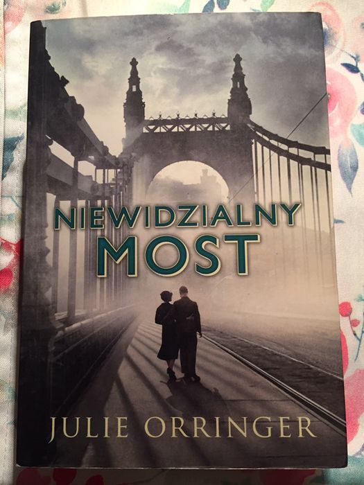 Niewidzialny most - Julie Orringer - powieść