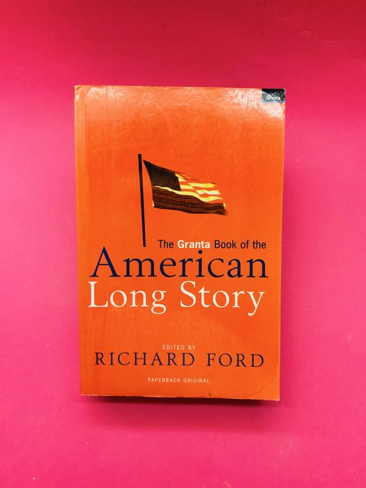 THE GRANTA Book of the American Long Story