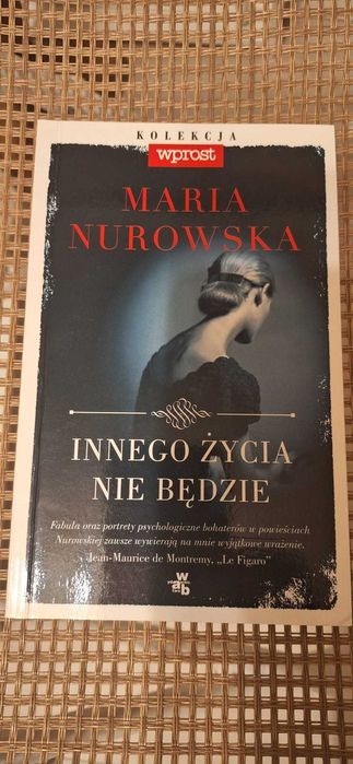 "Innego życia nie będzie" i "Tango dla trojga" Maria Nurowska