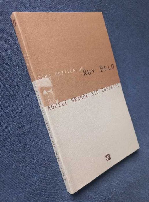 Aquele Grande Rio Eufrates - Ruy Belo