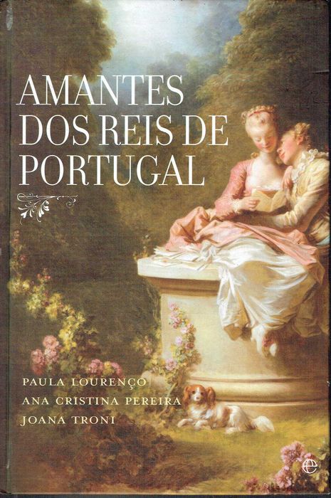 15782

Amantes dos Reis de Portugal
de Ana Cristina Pereira