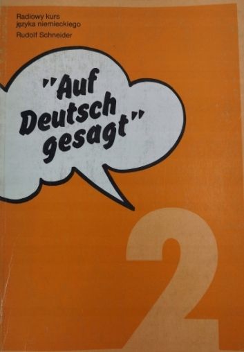 Auf Deutsch Gesagt. Cz. 2 Rudolf Schneider