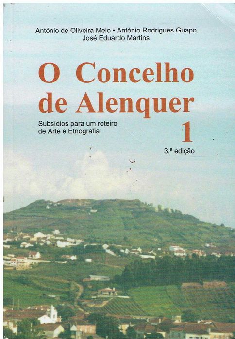10630
	
O concelho de Alenquer : 
subsídios para um roteiro de arte