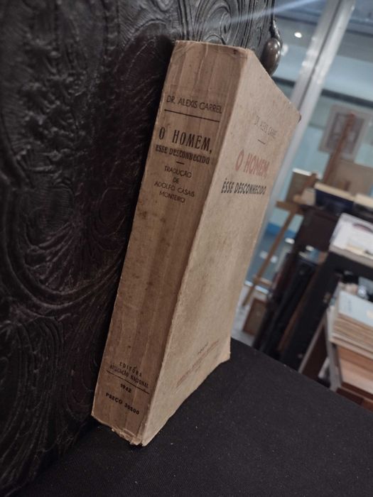 O Homem, Êsse Desconhecido - Dr. Alexis Carrel (1942)