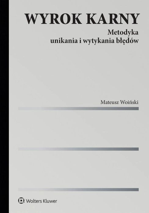 Wyrok karny. Metodyka unikania i wytykania błędów
