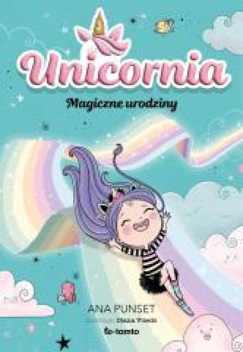 Unicornia. Magiczne urodziny ToTamto Ana Punset, Diana Vicedo Rok