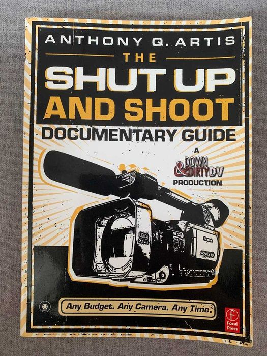 Книга The Shut Up and Shoot Documentary Guide на англ.