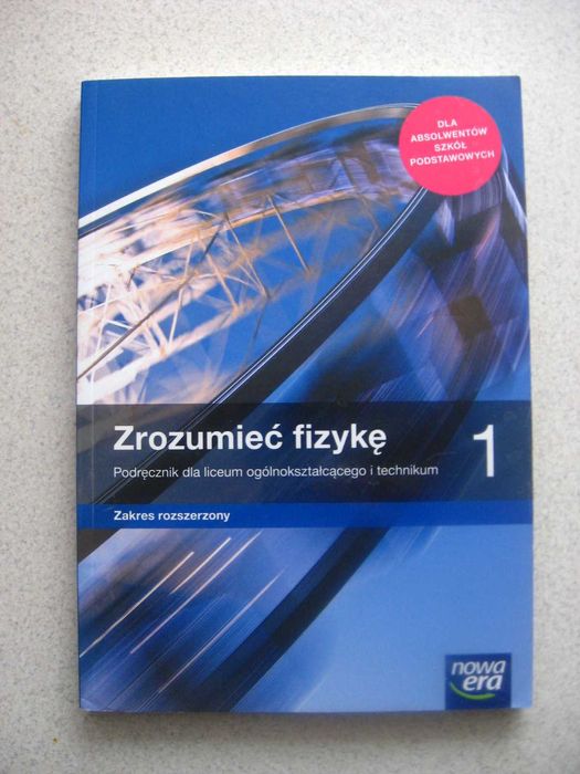 Zrozumieć fizykę 1 Liceum i technikum Podręcznik Zakres rozszerzony