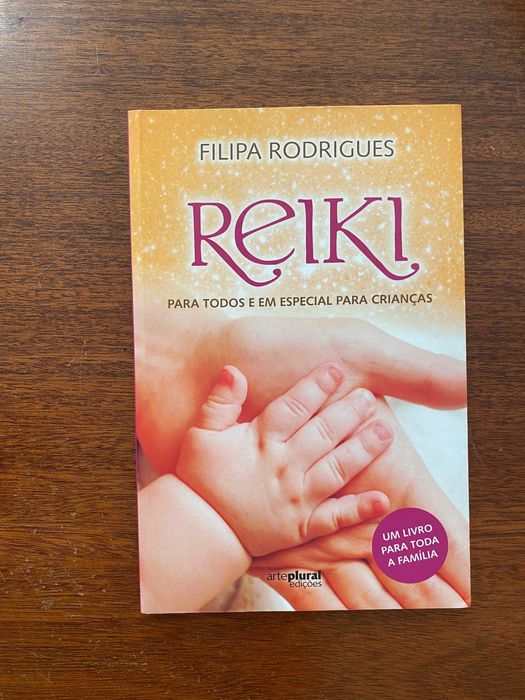 Reiki para todos e em especial para crianças - Filipa Rodrigues