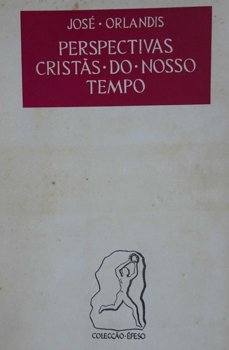 Perspectivas Cristãs do Nosso Tempo de José Orlandis