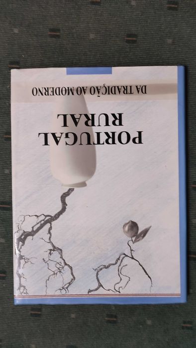 Portugal Rural Da Tradição ao Moderno