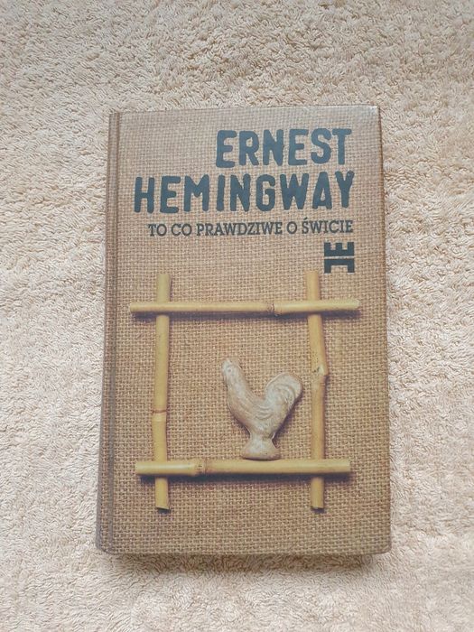 To co prawdziwe o świcie Ernest Hemingway dzieła wybrane