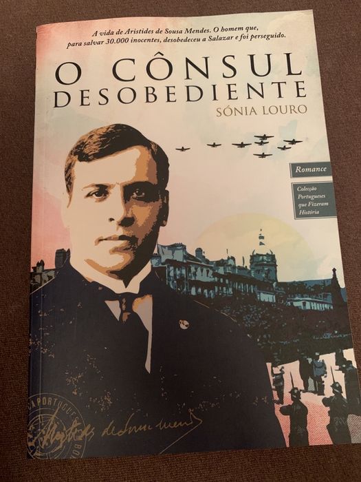 O Cônsul Desobediente - Sónia Louro