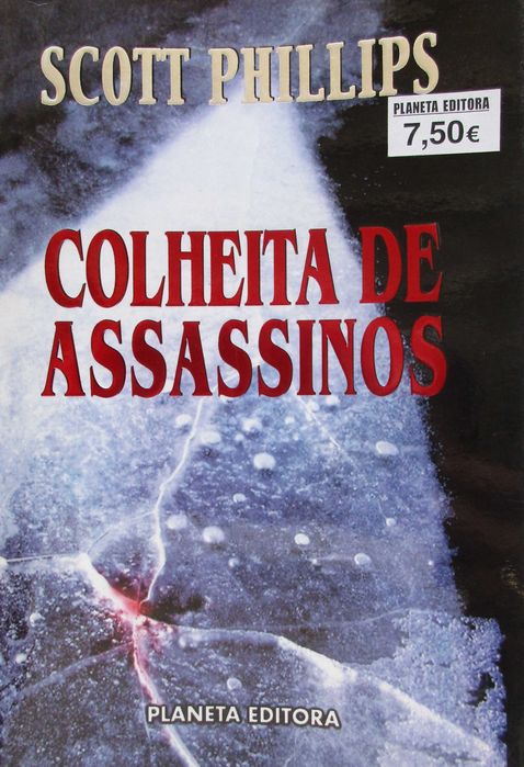 Scott Phillips - - - Colheita de Assassinos - - - - - Livro