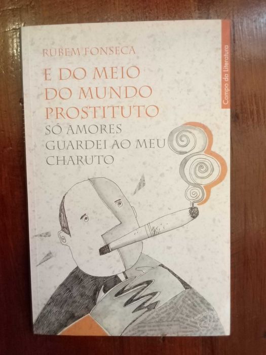Rubem Fonseca - E do meio do mundo prostituto