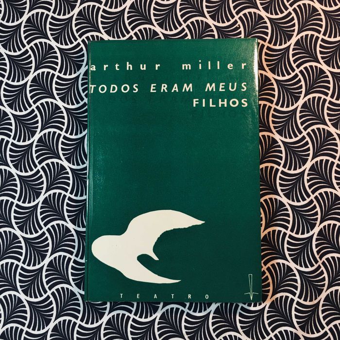 Todos eram meus Filhos - Arthur Miller