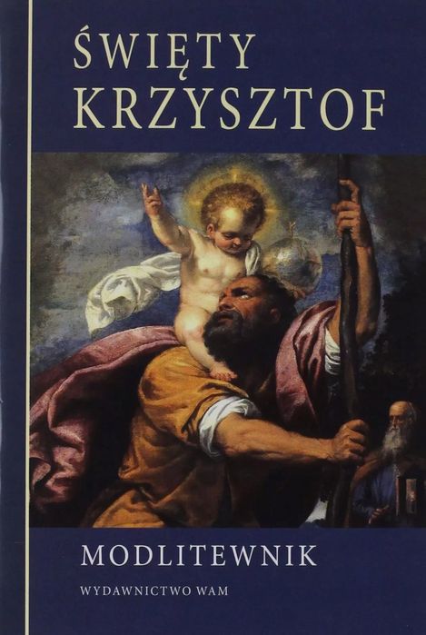 Święty Krzysztof. Modlitewnik. WAM