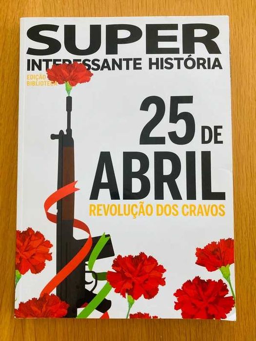 25 de Abril - Revista Super Interessante História