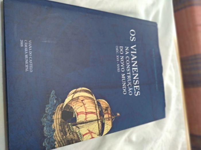 Os Vianenses na Construção do Novo Mundo, séc XVI-XVII