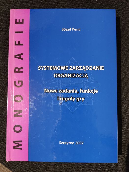 Systemowe zarządzanie organizacją Józef penc