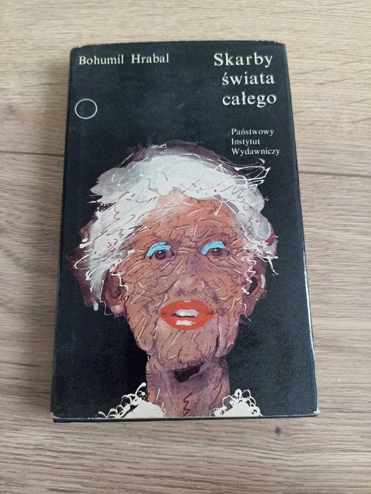Książka Bohumila Hrabala pt. „Skarby świata całego