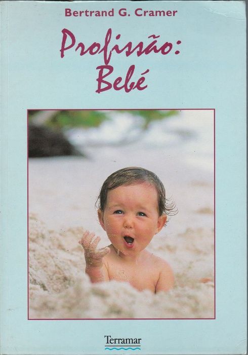 Bertrand G. Cramer - Profissão: Bebé