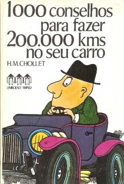 1000 conselhos para fazer 200000 km no seu carro de H. M. Chollet