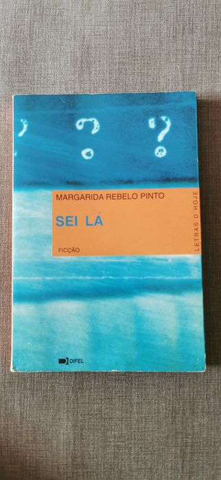 Livro  "Sei Lá", de  Margarida Rebelo Pinto