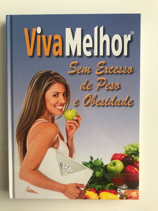 Livros Viva Melhor: Sumos e batidos / Sem excessos de peso e obesidade