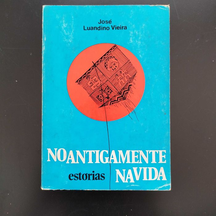 No Antigamente na Vida Estórias - José Luandino Vieira