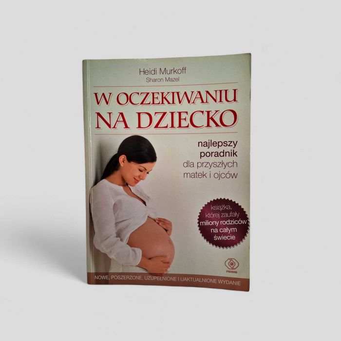 "W oczekiwaniu na dziecko" Heidi Murkoff i Sharon Mazel