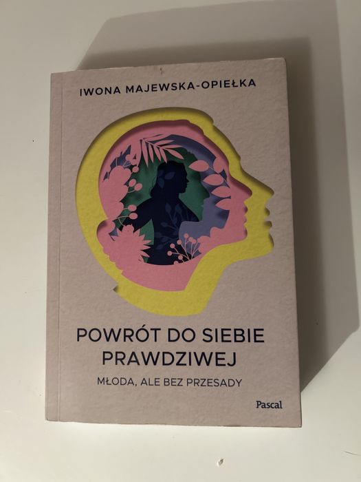 I. Majewska- Opiełka- Powrót do siebie prawdziwej