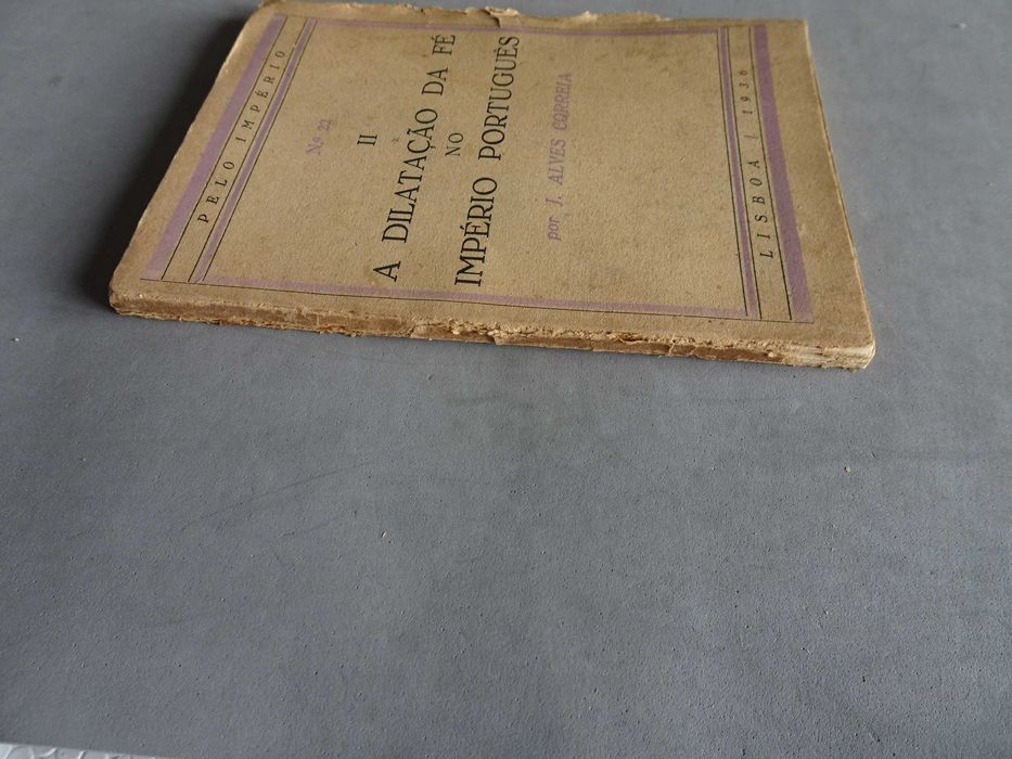 Livro Pelo Império 22 A dilatação fé império português Alves Correia