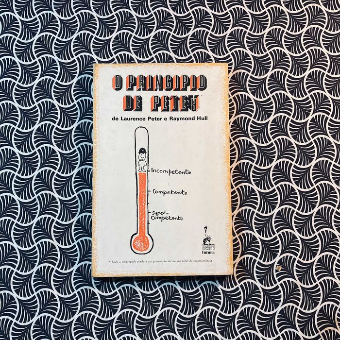 The Peter Principle - Laurence Peter & Raymond Hull