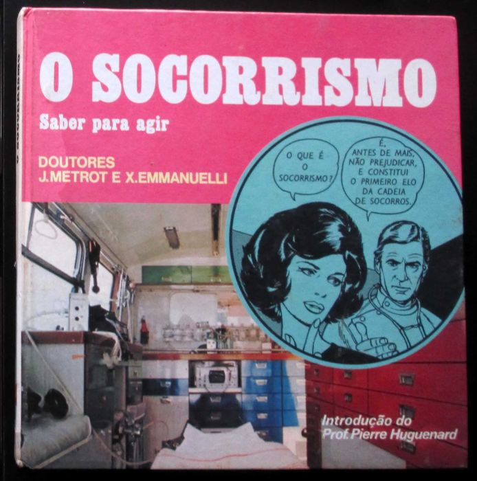 Lenda e realidade de Casque D' Or + Socorrismo