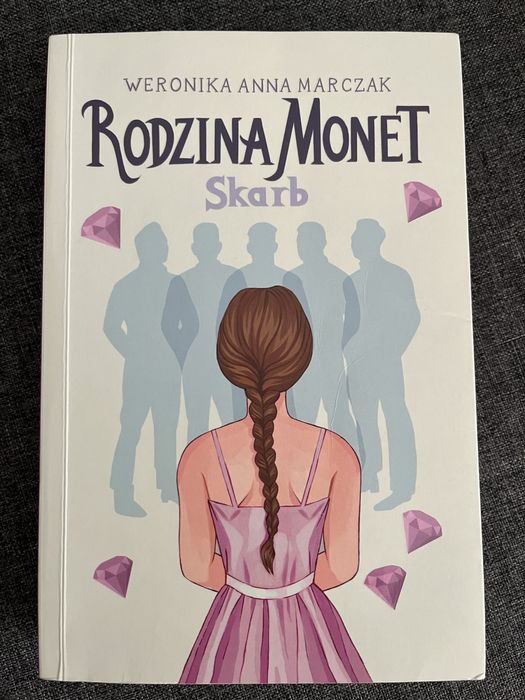 "Skarb. Rodzina Monet. Tom 1" - Weronika Anna Marczak