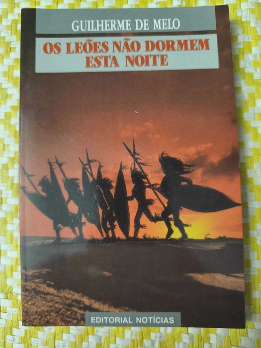 Os Leóes não dormem esta noite – 
Guilherme de Melo